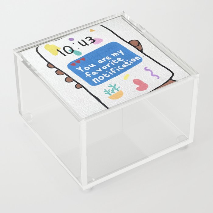 You Are My Favorite Notification Acrylic Box