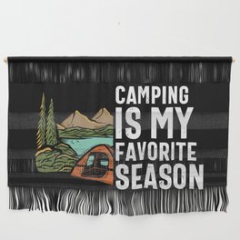 Camping Is My Favorite Season Wall Hanging