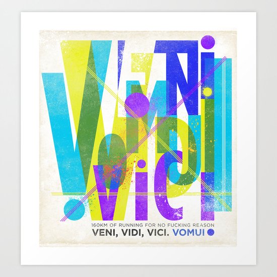 Veni, Vidi, Vici. Vomui. #2 Art Print
