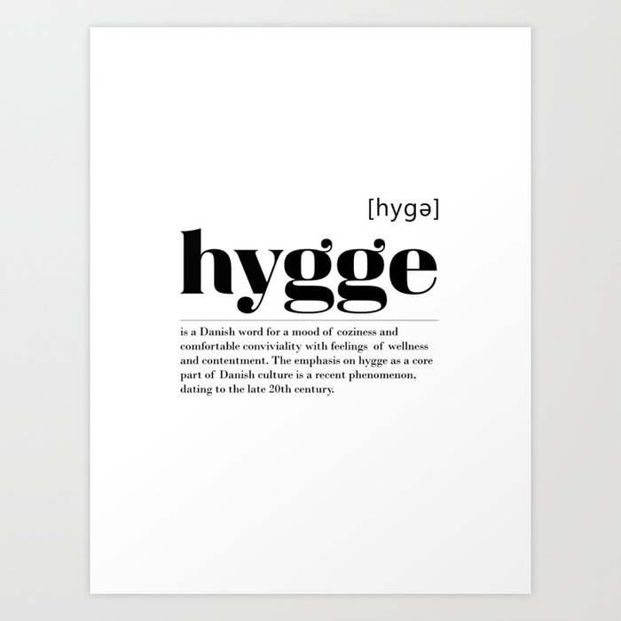 Hygge definition saying danish , Cosy lifestyle Funny decorative design Art  Print by LatitudeNorth