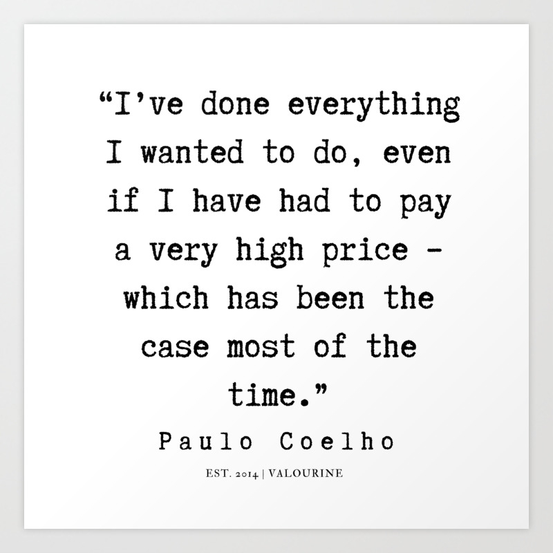 97 Paulo Coelho Quotes 190703 Art Print By Quotes And Sayings Society6