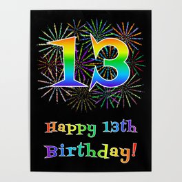 [ Thumbnail: 13th Birthday - Fun Rainbow Spectrum Gradient Pattern Text, Bursting Fireworks Inspired Background Poster ]