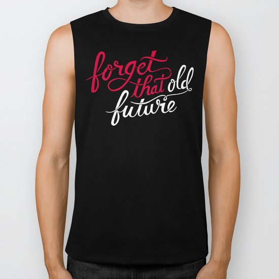 Forget that Old Future Biker Tank