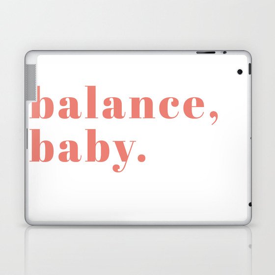 balance, baby. Laptop & iPad Skin