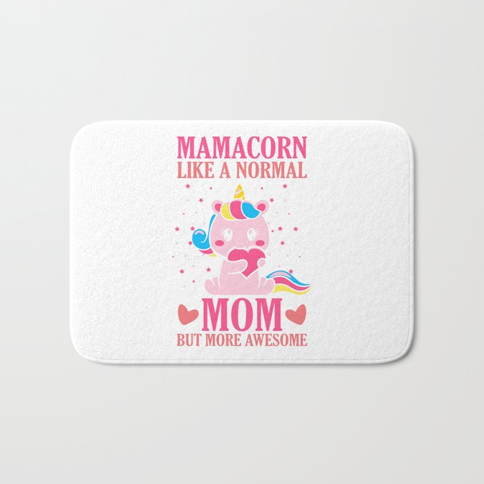 Mamacorn Like A Normal Mom But ... Bath Mat