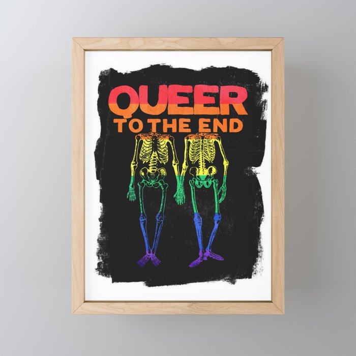 Queer to the end Framed Mini Art Print