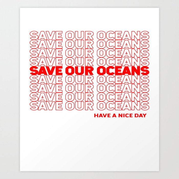 Save Our Oceans - Plastic Bag Art Print