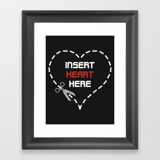 Insert Heart Here Framed Art Print