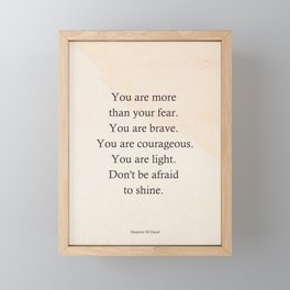 You are brave Framed Mini Art Print