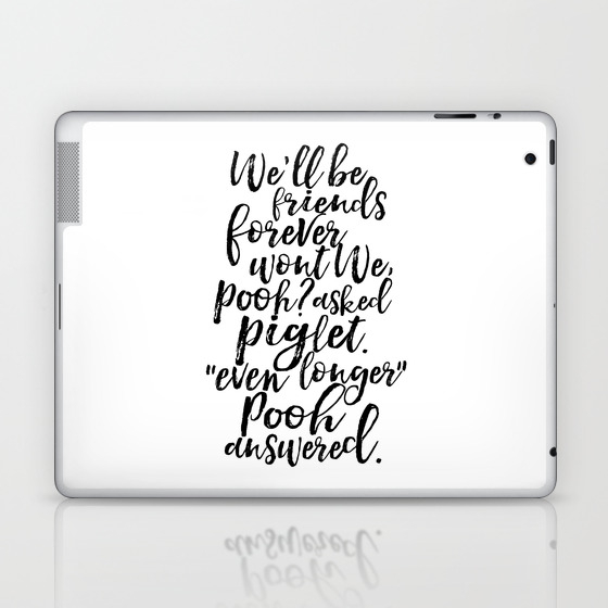Winnie Quote Friendship Gift For Friend Bff Kids Room Decor Nursery Decor Quoteprints Laptop Ipad Skin By Aleksmorin Society6