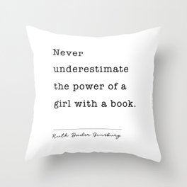 Ruth Bader Ginsburg Never Underestimate The Power Of A Girl With A Book. Throw Pillow