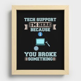 Tech Support IT Technical Engineer Helpdesk Recessed Framed Print