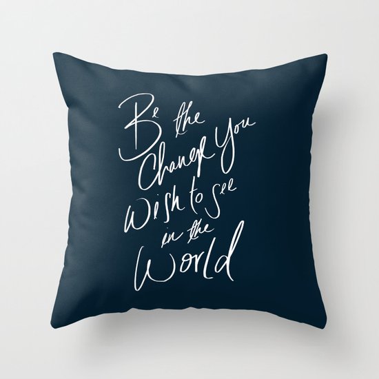 Be the Change Throw Pillow
