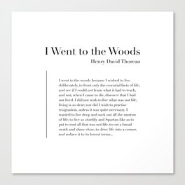 I Went To The Woods by Henry David Thoreau Canvas Print