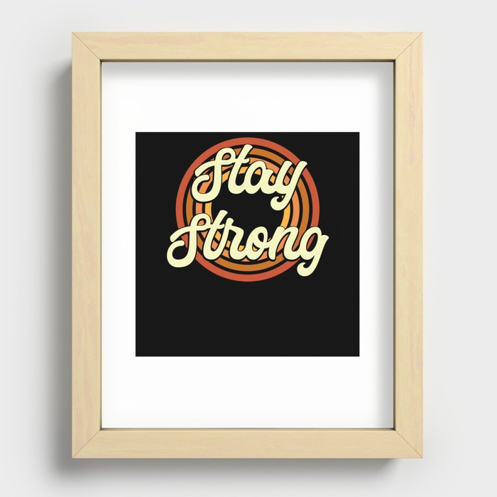 Stay Strong Recessed Framed Print