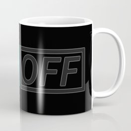 Light On And Off Button Coffee Mug | Love, Miss, Shine, On, Like, Bad, Graphicdesign, Time, Off, Distance 