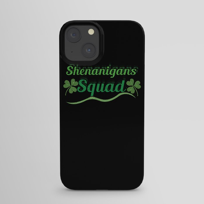Shamrock Squad Shenanigans Saint Patrick's Day iPhone Case