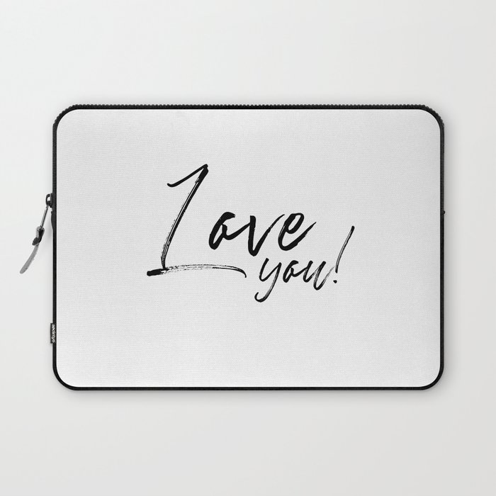 Love You! Laptop Sleeve