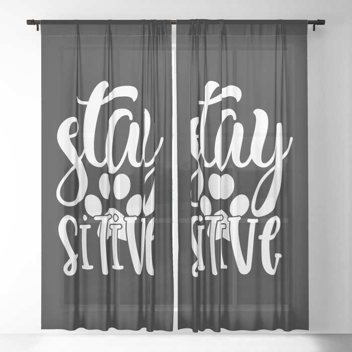 Stay Pawsitive Cute Funny Typography Slogan Sheer Curtain