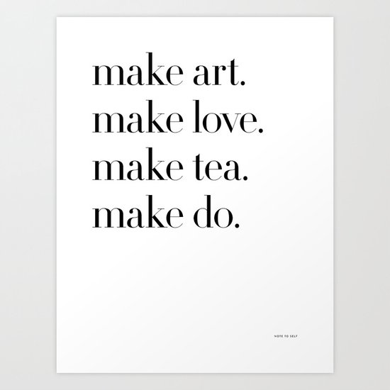 Make II Art Print