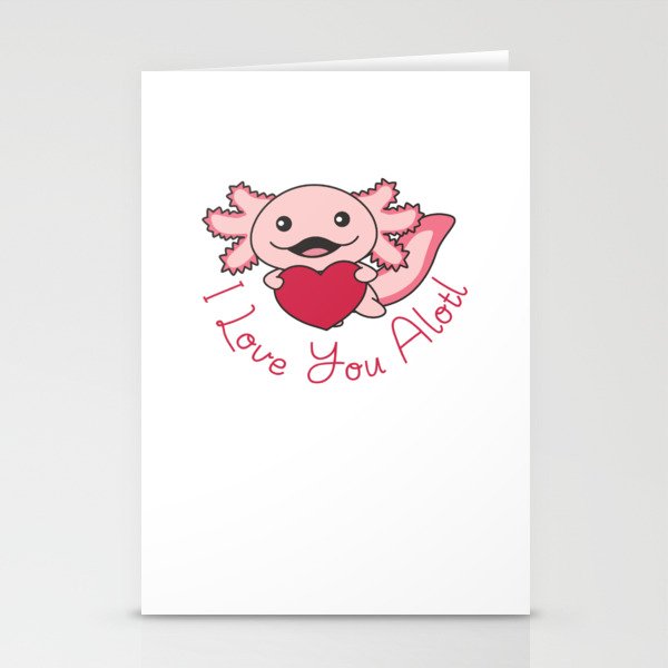 Axolotl For Valentine's Day I Love You Alotl Stationery Cards