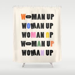 Woman Up Shower Curtain