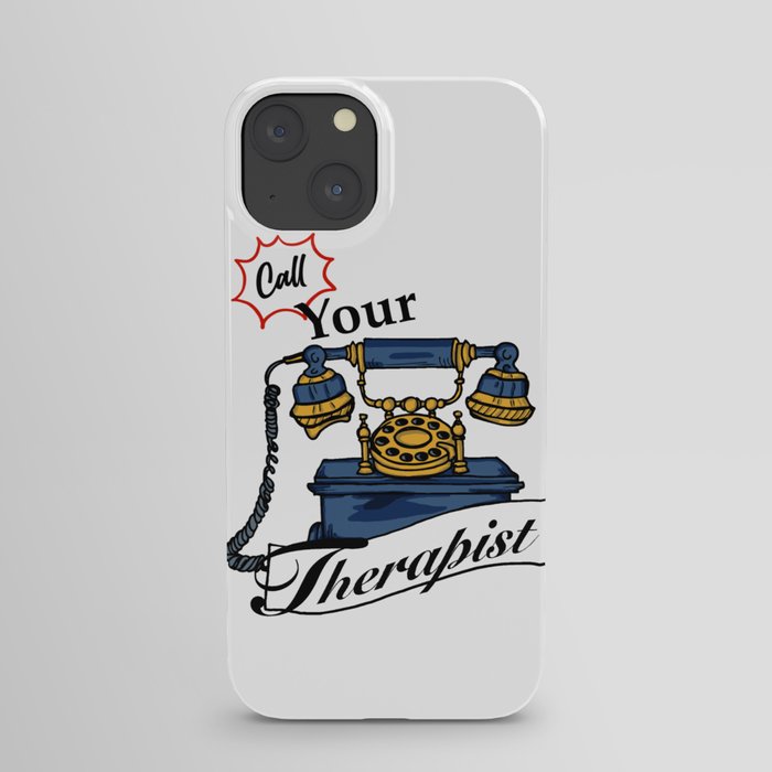 Call Your Therapist  iPhone Case