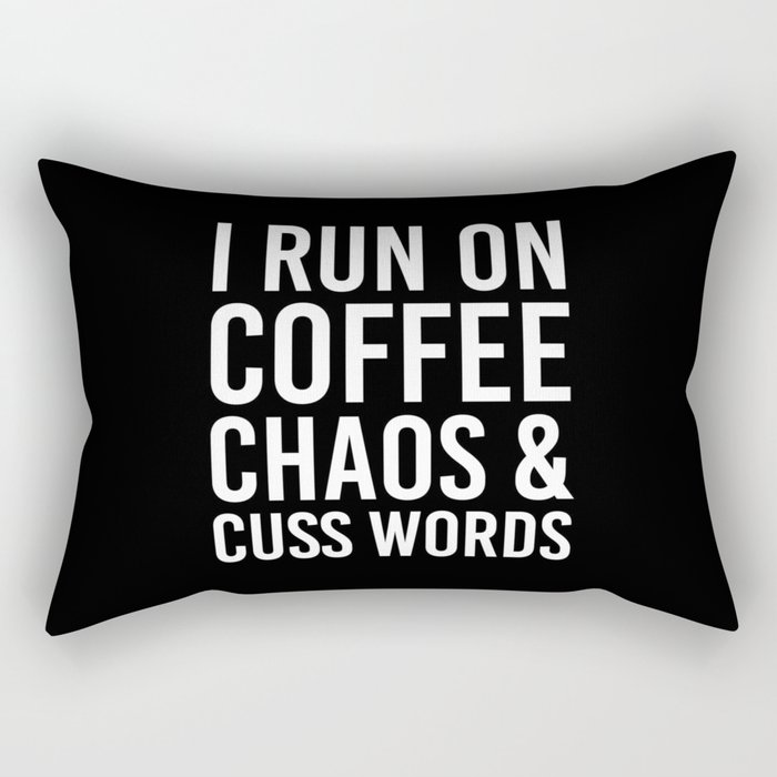I Run On Coffee, Chaos & Cuss Words (Black & White) Rectangular Pillow