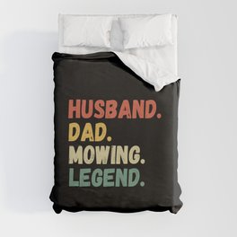 Husband Dad Mowing Legend Duvet Cover