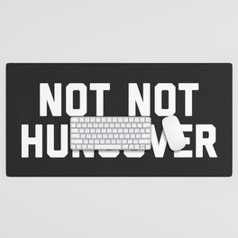 Not Not Hungover Funny Drinking Quote Desk Mat
