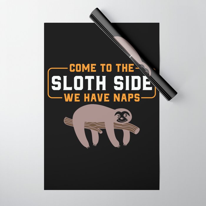 Come To The Sloth Side Funny Quote Wrapping Paper