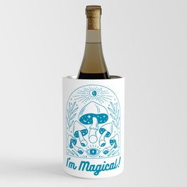 I'm Magical! Eye See Magic & Glitter & Mushrooms! Wine Chiller