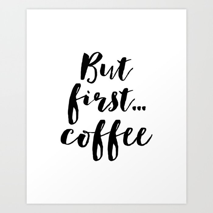 But First Coffee Coffee Print Kitchen Decor Prints Wall Art Print Large Poster