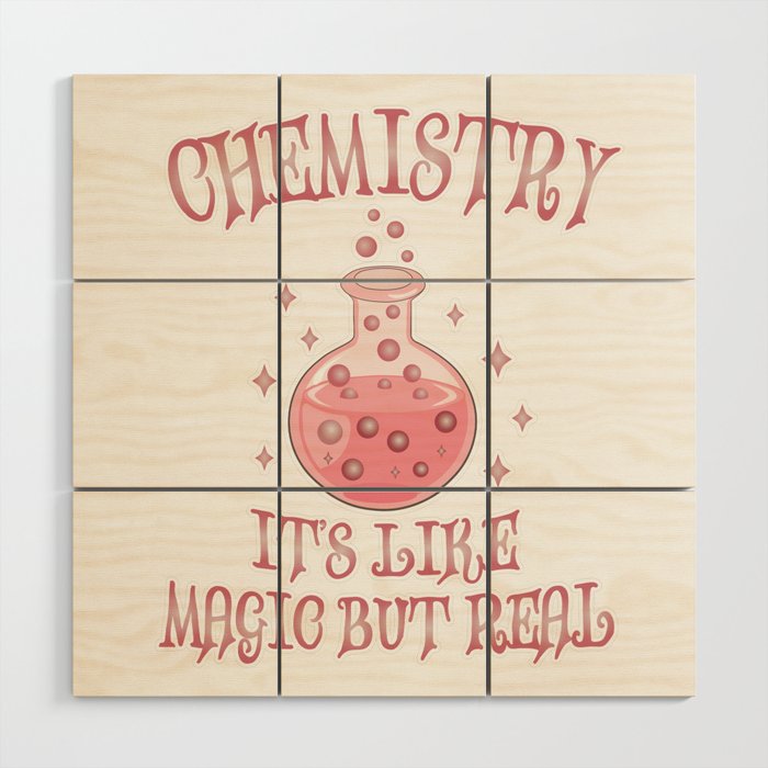 Chemistry - It's Like Magic But Real - Funny Science Wood Wall Art