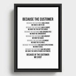 Because The Customer We Exist, Office Decor, Office Wall Art, Office Art, Office Gifts Framed Canvas
