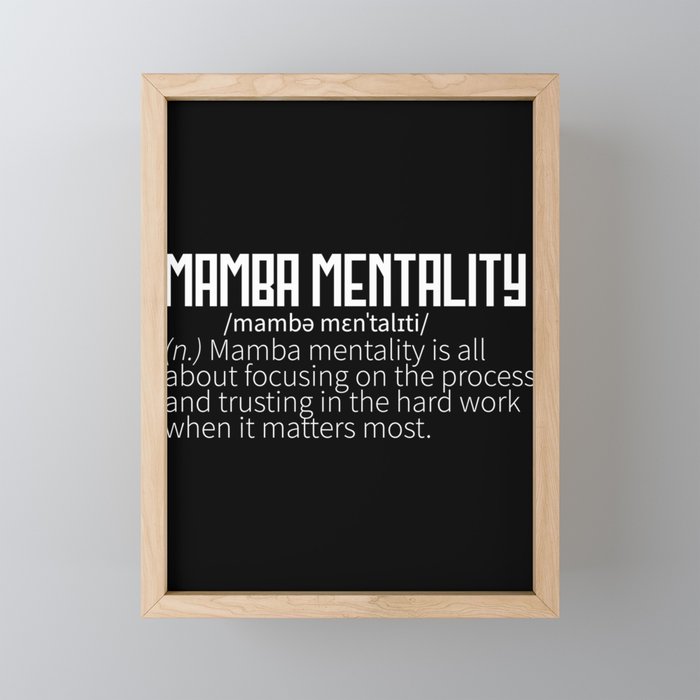 Mamba Mentality Motivational Quote Inspirational Framed Mini Art Print