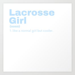 Lacrosse Girl - Lacrosse Art Print | Awesome, Goalie, Lacrossegirl, Wlax, Cheer, Unique, Lacrosseshop, Lax, Surfing, Painting 