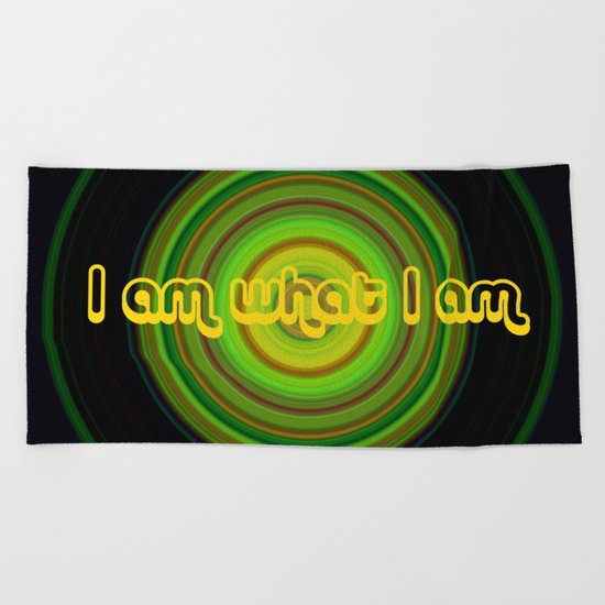 I am what I am Beach Towel