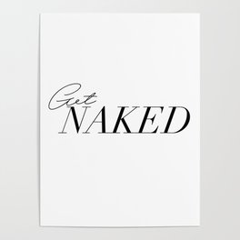 get naked Poster