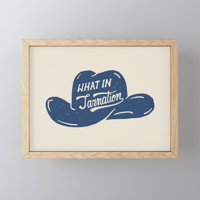 What in Tarnation Framed Mini Art Print