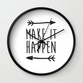 Make it happen Wall Clock | Motivational, Gift, Typography, Graphicdesign, Digital, Positive, Calligraphy, Black and White, Illustration, Oil 