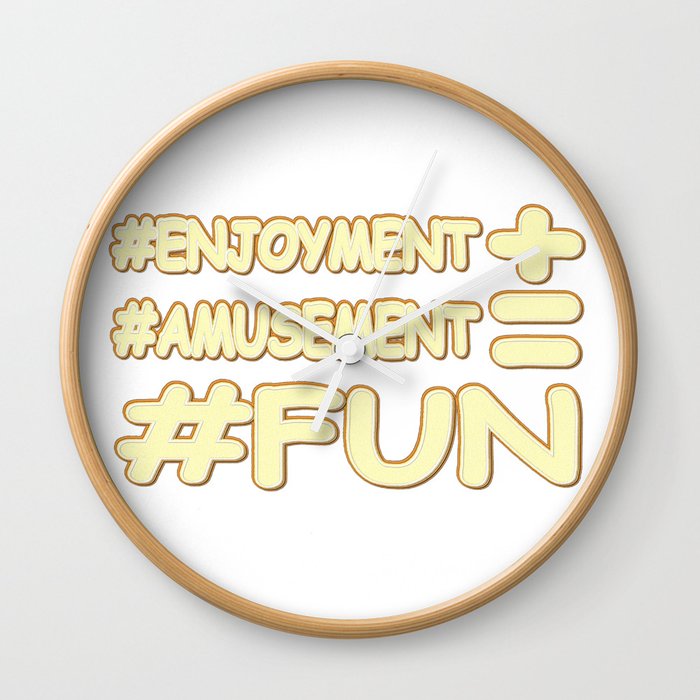 "FUN EQUATION" Cute Expression Design. Buy Now Wall Clock