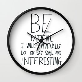 Be patient. Wall Clock