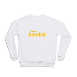 I Love Baseball Crewneck Sweatshirt | Ball, Hardball, Onehitter, Baseball, Ballgame, Beisebol, Graphicdesign, Stickballgame, Interest, Bejzbol 