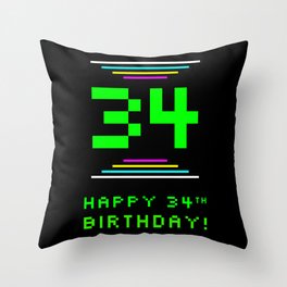 [ Thumbnail: 34th Birthday - Nerdy Geeky Pixelated 8-Bit Computing Graphics Inspired Look Throw Pillow ]