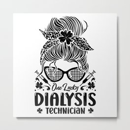 Nephrology One Lucky Dialysis Technician Nurse Metal Print