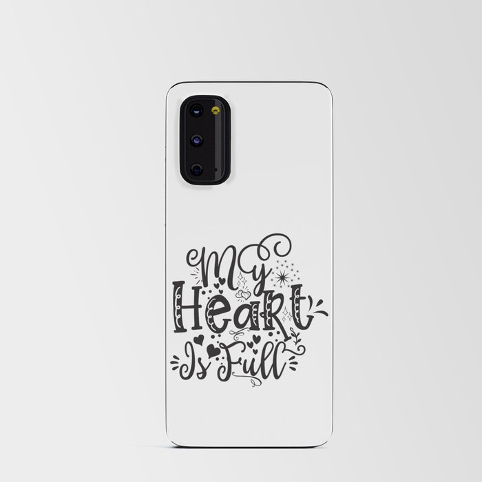 My Heart Is Full Android Card Case
