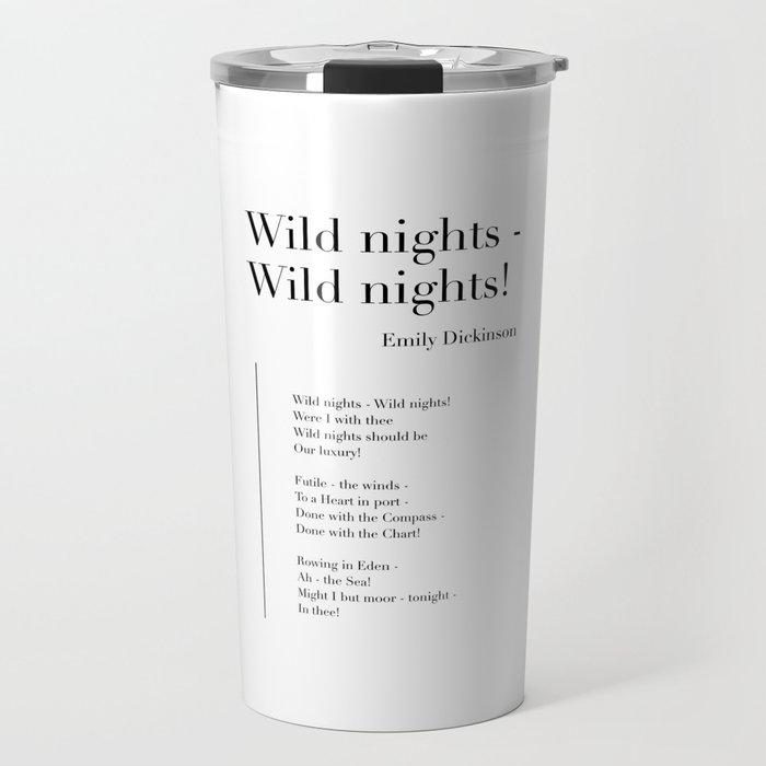 Wild nights - Wild nights! by Emily Dickinson Travel Mug