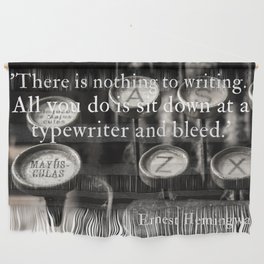 There is nothing to writing.  You just sit down at the typewriter and bleed famous quote about writing black and white photography / photographs Wall Hanging