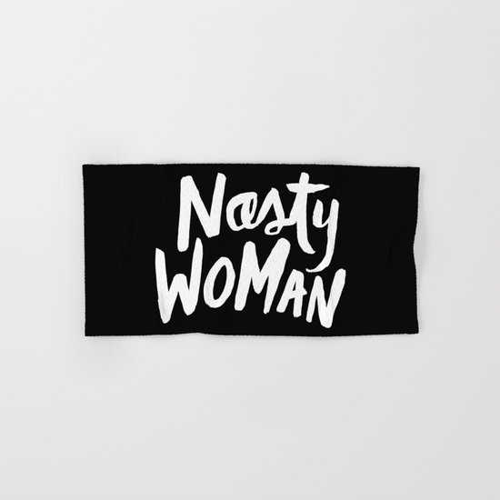 Nasty Woman Hand & Bath Towel